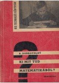 Dobrovolny, Bohumil - Ki mit tud matematikából?