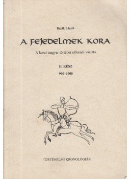Baják László - A fejedelmek kora II. rész, Budapest 0 antikvár könyv