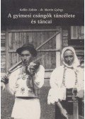 Kallós Zoltán,Martin György - A gyimesi csángók táncélete és táncai