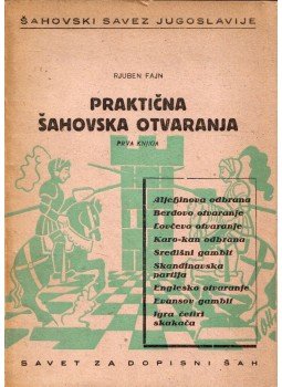Rjuben Fajn - Prakticna sahovska otvaranja Rjuben Fajn - Prakticna sahovska otvaranja, Beograd 1952 antikvár könyv