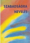 Frans Carlgren - Szabadságra nevelés