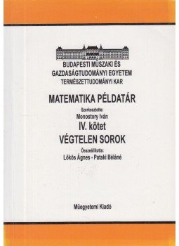 Lőkös Ágnes, Pataki Béláné - Matematika példatár IV. - Végtelen sorok, Budapest 2002 antikvár könyv