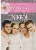 Kimberly Kirberger,Mark Victor Hansen,Jack Canfield - Megható történetek tinikről