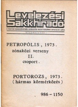  - Petropólis, 1973. zónaközi verseny II. csoport / Potorozs, 1973. (hármas körmérkőzés) 986-1150, Budapest 1973 antikvár könyv