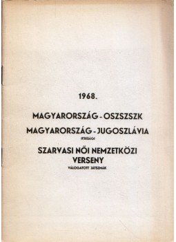  - Magyarország-OSZSZSZK / Magyarország-Jugoszlávia - Ifjúsági / Szarvasi női nemzetközi verseny - Válogatott játszmák,  0 antikvár könyv
