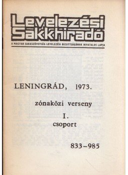 Ruttkay Antal - Leningrád, 1973. zónaközi verseny I. csoport 833-985 Ruttkay Antal - Leningrád, 1973. zónaközi verseny I. csoport 833-985, Budapest 1973 antikvár könyv