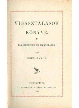Hock János - Vigasztalások könyve, Budapest 1896 antikvár könyv