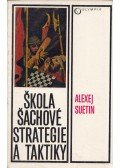 Aleksei Suetin - Skola sachové strategie a taktiky