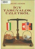 Máté János - Így tárgyalok az üzletről