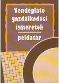 Zugorné Rácz Éva - Vendéglátó gazdálkodási ismeretek - Példatár