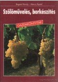 Bognár Károly,Mercz Árpád - Szőlőművelés, borkészítés