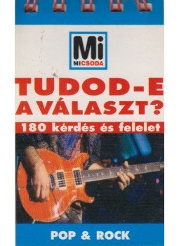 Lévai Júlia (szerk.) - Tudod-e a választ? - Pop & rock Lévai Júlia (szerk.) - Tudod-e a választ? - Pop & rock, Budapest 2001 antikvár könyv