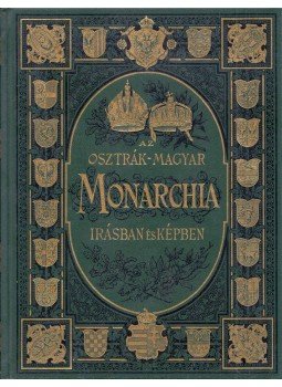  - Az Osztrák-Magyar Monarchia írásban és képben IV. - Felső-Ausztria és Salzburg, Somorja 2014 antikvár könyv