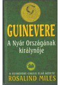 Miles, Rosalind - Guinevere - A Nyár Országának királynője