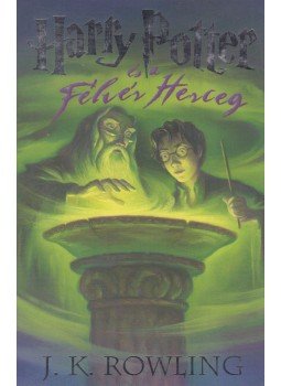 J. K. Rowling - Harry Potter és a Félvér Herceg J. K. Rowling - Harry Potter és a Félvér Herceg, 2019 antikvár könyv