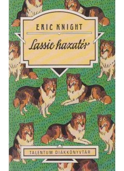 Eric Knight - Lassie hazatér Eric Knight - Lassie hazatér, Budapest 0 antikvár könyv