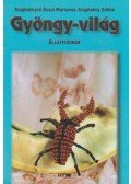 Szeghalmyné Ócsai Marianna,Szeghalmy Szilvia - Gyöngy-világ - Állatfigurák