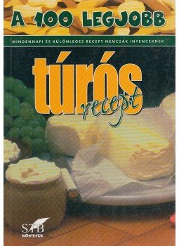 Lurz Gerda - A 100 legjobb túrós recept, Kistarcsa 2000 antikvár könyv