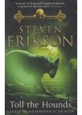 Steven Erikson - Toll The Hounds