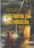 Varga Tamás József - Kalandok és kalandozók - Első könyv