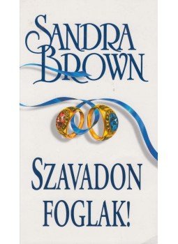 Sandra Brown - Szavadon foglak Sandra Brown - Szavadon foglak, Budapest 2013 antikvár könyv
