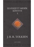 J. R. R. Tolkien - Elveszett mesék könyve 1.