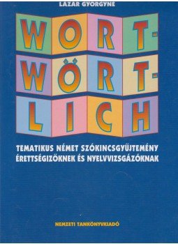 Lázár Györgyné - Wortwörtlich Lázár Györgyné - Wortwörtlich, Budapest 2003 antikvár könyv