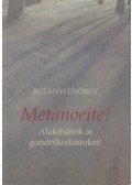 Bulányi György - Metanoeite - Alakítsátok át gondolkodástokat!