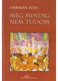 Uhrman Iván - Még mindig nem tudom (dedikált)