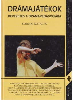 Gabnai Katalin - Drámajátékok Gabnai Katalin - Drámajátékok, Budapest 1999 antikvár könyv