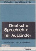 Schulz, Hans,Sundermeyer, Wilhelm,Thies, B. Dr. - Deutsche Sprachlehre für Ausländer