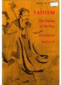 Holmes Welch - Taoism: The Parting of the Way