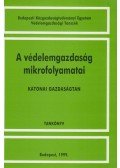 Dr. Turák János - A védelemgazdaság mikrofolyamatai