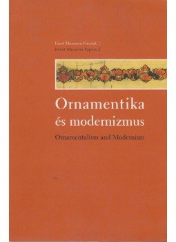 Szikra Ágnes - Ornamentika és modernizmus, Budapest 2006 antikvár könyv