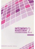 Hrubos Ildikó (szerk.),Török Imre (szerk.) - Intézményi menedzsment a felsőoktatásban 2.