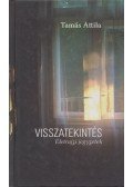 Tamás Attila - Visszatekintés