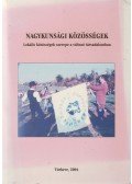 Örsi Julianna (szerk.) - Nagykunsági közösségek