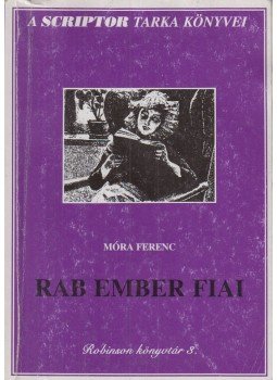 Móra Ferenc - Rab ember fiai Móra Ferenc - Rab ember fiai, 1996 antikvár könyv