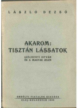 László Dezső - Akarom: tisztán lássatok, Kolozsvár 1933 antikvár könyv