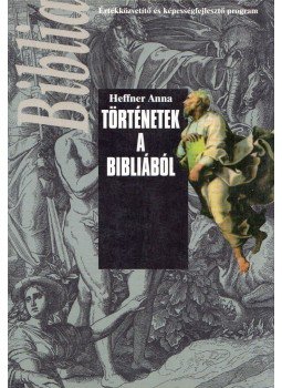 Heffner Anna - Történetek a Bibliából Heffner Anna - Történetek a Bibliából, Budapest 1996 antikvár könyv