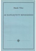 Hanák Tibor - Az elfelejtett reneszánsz