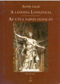 Borbély László - A lándzsa Longinusa / Az utca napos oldalán