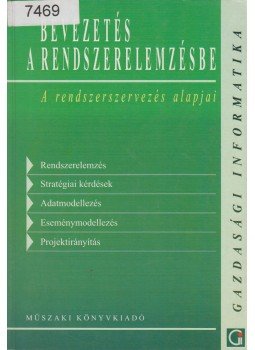Dr. Molnár Bálint - Bevezetés a rendszerelemzésbe Dr. Molnár Bálint - Bevezetés a rendszerelemzésbe, Budapest 2002 antikvár könyv