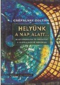 Cséfalvay Zoltán - Helyünk a nap alatt... (dedikált)