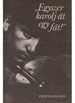 Murányi Gábor - Egyszer karolj át egy fát! (dedikált), Budapest 1986 antikvár könyv