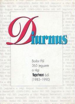 Bodor Pál, Szigethy András - Diurnus (dedikált) Bodor Pál, Szigethy András - Diurnus (dedikált), Pilisszentiván 0 antikvár könyv