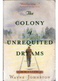 Wayne Johnston - The Colony of Unrequited Dreams