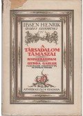 Henrik Ibsen - A társadalom támaszai / Rosmersholm / Hedda Gabler