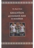 Dr. Barsi Ernő - Kisalföldi gyermekjáték- dalok és mondókák