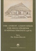 Dr. Endes Miklós - Csík-, Gyergyó-, Kászon-székek (Csík megye) földjének és népének története 1918-ig